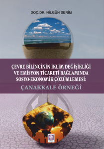 Çevre Bilincinin İklim Değişikliği ve Emisyon Ticareti Bağlamında Sosyo-Ekonomik Çözümlemesi ÇanakkaleÖrneği