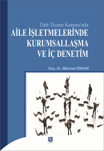 Aile İşletmelerinde Kurumsallaşma Ve İç Denetim