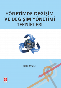 Yönetimde Değişim Ve Değişim Yönetimi Teknikleri