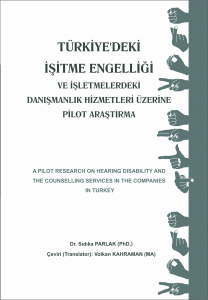 Türkiye'deki İşitme Engelliği Ve İşletmelerdeki Danışmanlık Hizmetleri Üzerine Pilot Araştırma