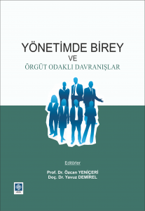 Yönetimde Birey Ve Örgüt Odaklı Davranışlar