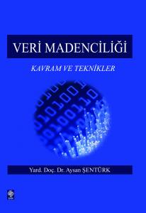 Veri Madenciliği Kavram Ve Teknikler