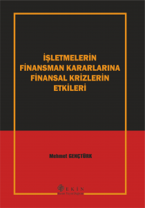 İşletmelerin Finansman Kararlarına Finansal Krizle