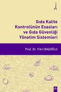 Gıda Kalite Kontrolünün Esasları Ve Gıda Güvenliği Yönetim Sistemleri