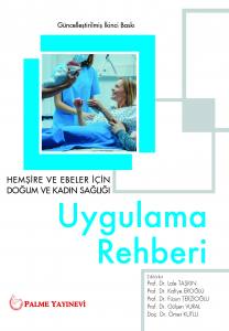 Hemşire Ve Ebeler İçin Doğum Ve Kadın Sağlığı Uygulama Rehberi