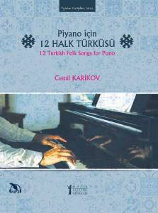 Piyano İçin 12 Halk Türküsü (Mp3)