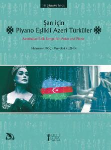 Şan İçin Piyano Eşlikli Azeri Türküler (Mp3)