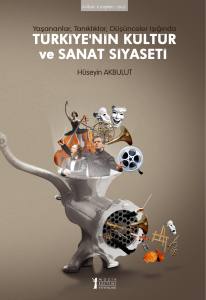 Türkiye'nin Kültür Ve Sanat Siyaseti