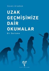 Uzak Geçmişimize Dair Okumalar