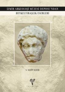İzmir Arkeoloji Müzesi Deposu'ndan Heykeltraşlık Eserleri