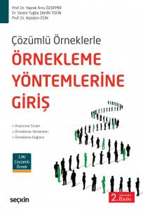 Çözümlü Örneklerle Örnekleme Yöntemlerine Giriş Araştırma Türleri – Örnekleme Yöntemleri – Örnekleme Dağılımı