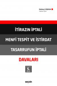 İtirazın İptali – Menfi Tespit Ve İstirdat – Tasarrufun İptali Davaları