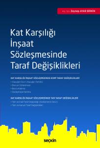 Kat Karşılığı İnşaat Sözleşmesinde  Taraf Değişiklikleri