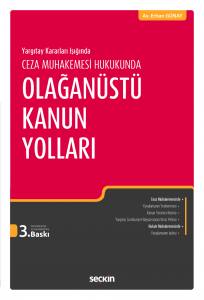 Yargıtay Kararları Işığında Ceza Muhakemesi Hukukunda Olağanüstü Kanun Yolları