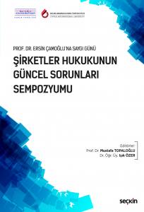 Prof. Dr. Ersin Çamoğlu'na Saygı Günü Şirketler Hukukunun Güncel Sorunları Sempozyumu 30 Ekim 2017