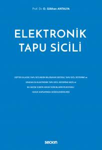 Elektronik Tapu Sicili Defter (Klasik) Tapu Sicilinden Bilgisayar Destekli Tapu Sicil Sistemine Ve Oradan Da Elektronik Tapu Sicil Sistemine Geçiş Ve Bu Geçişe İlişkin Hukuki Sorunların Mukayeseli  Hukuk Kapsamında