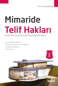 Mimaride Telif Hakları Mimari Proje Ve Mimari Eserler Üzerindeki Telif Hakları