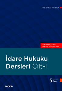 İdare Hukuku Dersleri Cilt–I