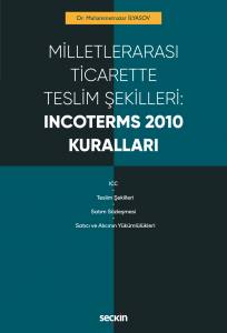 Milletlerarası Ticarette Teslim Şekilleri: Incoterms 2010 Kuralları