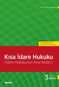 Kısa İdare Hukuku (İdare Hukukunun Ana Hatları)