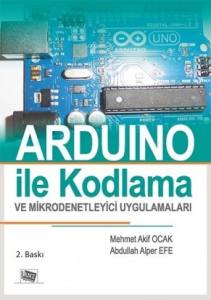 Arduıno ile Kodlama ve Mikrodenetleyici Uygulamaları