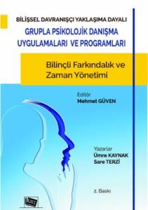 Bilişsel Davranışçı Yaklaşıma Dayalı?Grupla Psikolojik Danışma Uygulamaları Ve Programları