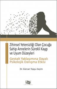 Zihinsel Yetersizliği Olan Çocuğa Sahip Annelerin Sürekli Kaygı Veuyum Düzeyleri