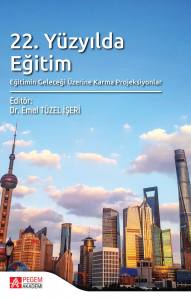 22.Yüzyılda Eğitim: Eğitimin Geleceği Üzerine Karma Projeksiyonlar