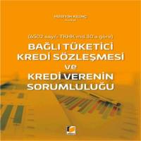 Bağlı Tüketici Kredi Sözleşmesi Ve Kredi Verenin Sorumluluğu