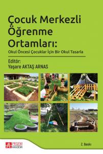 Çocuk Merkezli Öğrenme Ortamları: Okul Öncesi Çocuklar İçin Bir Okul Tasarla