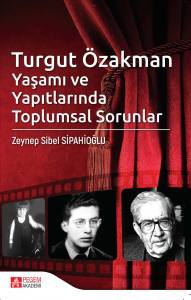 Turgut Özakman: Yaşamı Ve Yapıtlarında Toplumsal Sorunlar