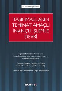 Taşınmazların Teminat Amaçlı İnançlı İşlemle Devri