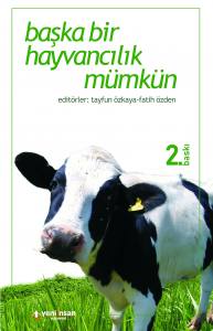 Başka Bir Hayvancılık Mümkün (2. Baskı)