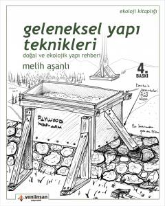 Geleneksel Yapı Teknikleri - Doğal Ve Ekolojik Yapı Rehberi (5. Baskı)