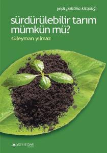 Sürdürülebilir Tarım Mümkün Mü ?