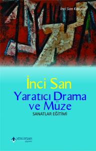 Yaratıcı Drama Ve Müze: Sanatlar Eğitimi