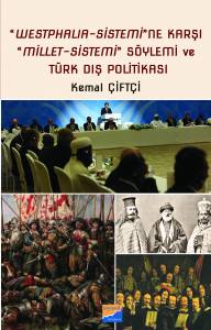 Westphali̇a‐Si̇stemi̇'ne Karşı Mi̇llet‐Si̇stemi̇ Söylemi̇ Ve Türk Dış Poli̇ti̇kası