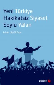 Yeni̇ Türki̇ye Haki̇katsi̇z Si̇yaset Soylu Yalan