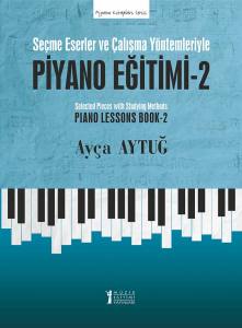 Seçme Eserler Ve Çalışma Yöntemleriyle Piyano Eğitimi-2