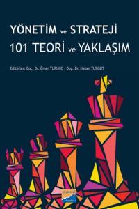 Yönetim Ve Strateji 101 Teori Ve Yaklaşım