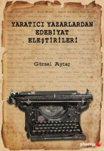 Yaratıcı Yazarlardan Edebi̇yat Eleşti̇ri̇leri̇