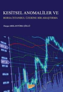Kesitsel Anomaliler Ve Borsa İstanbul Üzerine Bir Araştırma
