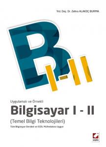 Uygulamalı Ve Örnekli Bilgisayar I – Iı (Temel Bilgi Teknolojileri) – Tüm Bilgisayar Dersleri Ve Ecdl Müfredatına Uygun