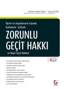 Öğreti Ve Uygulamanın Işığında Zorunlu Geçit Hakkı Ve Diğer Geçit Hakları (Açıklamalı – İçtihatlı)