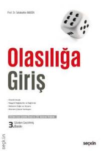 Olasılığa Giriş Olasılık Hesabı – Rasgele  Değişkenler Ve Dağılımlar – Beklenen Değer Ve Varyans – Moment Çıkaran Fonksiyon