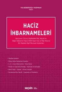 Haciz İhbarnameleri (Borçlunun Üçüncü Kişilerdeki Mal, Alacak Ve Diğer Haklarının Haczi 2004 Sayılı İcra Ve İflas Kanunu 89. Maddesi İlgili Mevzuat İncelemesi)