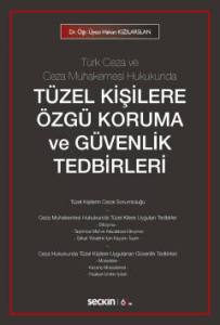 Türk Ceza Ve Ceza Muhakemesi Hukukunda Tüzel Kişilere Özgü Koruma Ve Güvenlik Tedbirleri