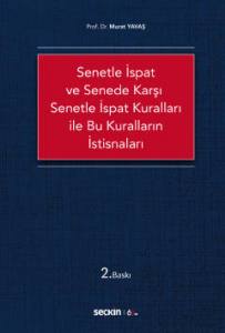 Senetle İspat Ve Senede Karşı Senetle İspat Kuralları İle Bu Kuralların İstisnaları