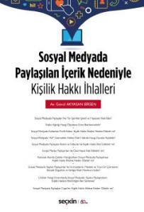 Sosyal Medyada Paylaşılan İçerik Nedeniyle Kişilik Hakkı İhlalleri