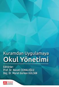 Kuramdan Uygulamaya Okul Yöneti̇mi̇